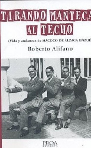 "Tirar manteca al techo"